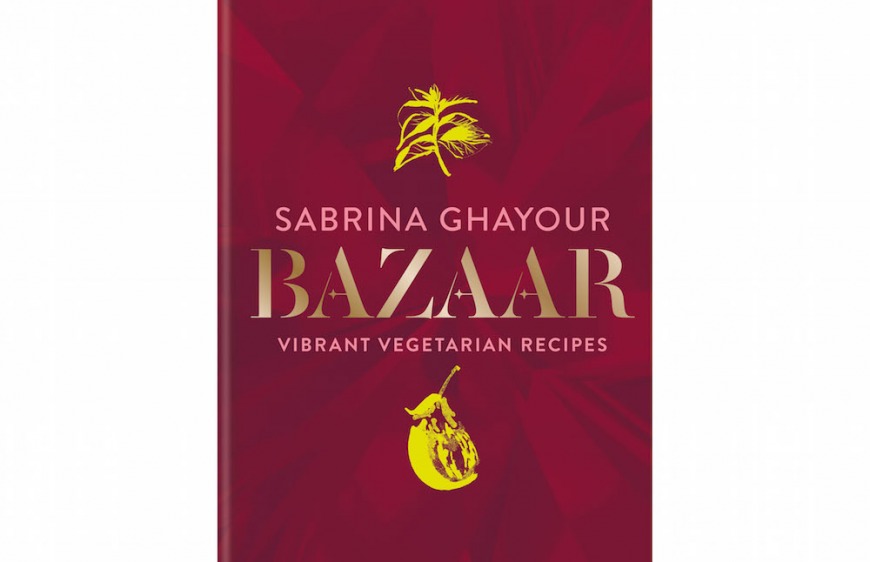 Bazaar: Vibrant Vegetarian And Plant-Based Recipes
