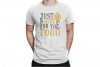 Just Here For the Food T-Shirt Unisex